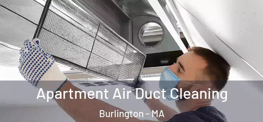  Apartment Air Duct Cleaning Burlington - MA