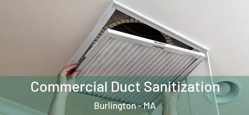 Commercial Duct Sanitization Burlington - MA