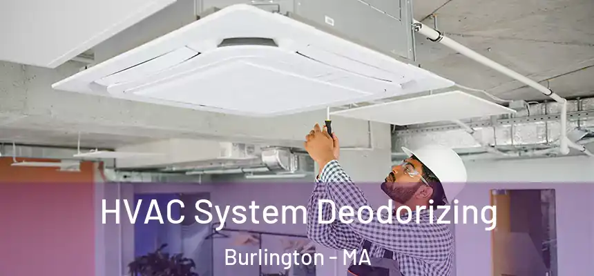  HVAC System Deodorizing Burlington - MA