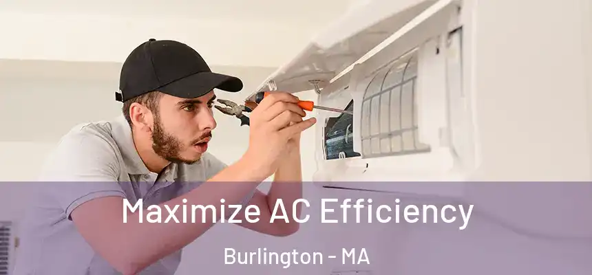 Maximize AC Efficiency Burlington - MA