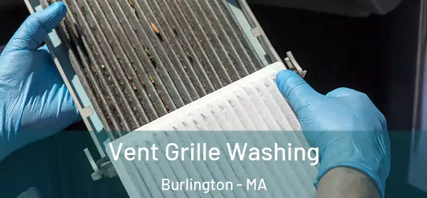  Vent Grille Washing Burlington - MA